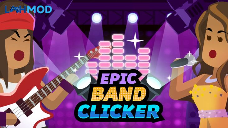 Giới thiệu Epic Band Clicker Mod
